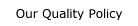 Our Quality Policy